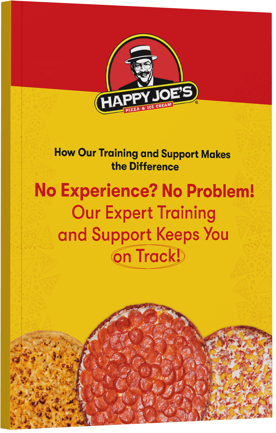 Promotional flyer for happy joe's featuring a logo with a smiling man in a hat, text about training and support, and images of three different pizzas.